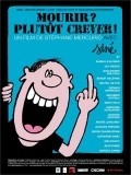 Mourir? Plutot crever! - movie with Gustave Kervern.