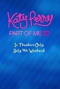 Katy Perry: Part of Me film from Dan Cutforth filmography.