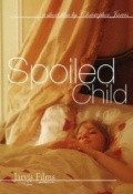 Spoiled Child is the best movie in Camille James Adams filmography.