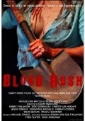 Blood Rush is the best movie in Kaden Greyvz filmography.