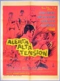 Alerta, alta tension - movie with Antonio Raxel.