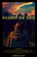 Killing the Dog - movie with Josh Evans.