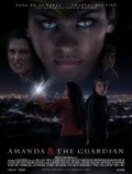 Amanda & The Guardian is the best movie in Djeremi Vudraff filmography.