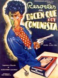 Dicen que soy comunista - movie with Jorge Arriaga.