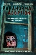 Paranormal Adoption is the best movie in Amanda Chism filmography.