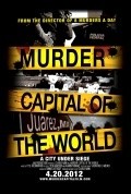 Murder Capital of the World is the best movie in Daniel Borunda filmography.