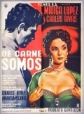 De carne somos - movie with Lucy Gallardo.