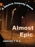 Almost Epic  (serial 2007-2008) film from Christian Becker filmography.