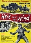 Heiss weht der Wind - movie with Heidemarie Hatheyer.