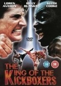 The King of the Kickboxers film from Lucas Lowe filmography.