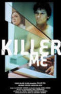 Killer Me is the best movie in Kirk B.R. Woller filmography.