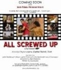 All Screwed Up is the best movie in Ellison Karter Tomas filmography.