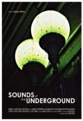 Sounds of the Underground film from Bryant Botero filmography.