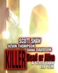 Killer: Dead or Alive - movie with Scott Shaw.