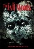 The Evil Woods film from Aaron Harvey filmography.