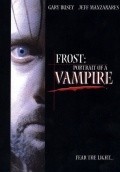 Frost: Portrait of a Vampire film from Kevin VanHook filmography.