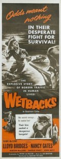 Wetbacks - movie with Lloyd Bridges.