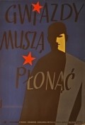 Gwiazdy musza plonac is the best movie in Tadeusz Waczkowski filmography.