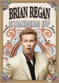 Brian Regan: Standing Up film from Troy Miller filmography.