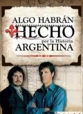 Algo habran hecho - movie with Pablo Echarri.