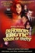 Film Dr. Horror's Erotic House of Idiots.