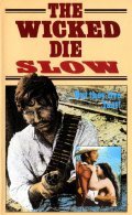 The Wicked Die Slow is the best movie in Yolanda Signorelli filmography.