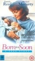 Born Too Soon - movie with Elizabeth Ruscio.