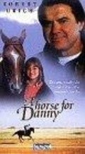 A Horse for Danny film from Dick Lowry filmography.