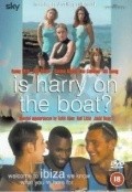 Is Harry on the Boat? - movie with Danny Dyer.