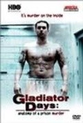 Film Gladiator Days: Anatomy of a Prison Murder.