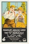 Love - movie with Roscoe \'Fatty\' Arbuckle.