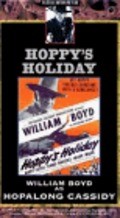 Hoppy's Holiday - movie with William Boyd.