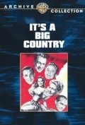 It's a Big Country - movie with Gary Cooper.