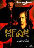 Mean Guns film from Albert Pyun filmography.