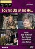 For the Use of the Hall - movie with Barbara Barrie.