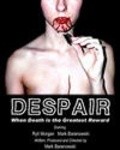 Despair is the best movie in Mark Baranowski filmography.