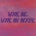 Love Me, Love My Mouse film from Ben Uoshem filmography.
