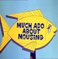 Animation movie Much Ado About Mousing.