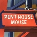 Pent-House Mouse - movie with Mel Blanc.