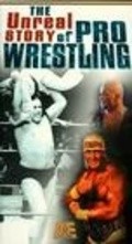 Film The Unreal Story of Professonal Wrestling.