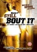 Still 'Bout It - movie with Reynaldo Rey.