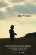 Dry Whiskey - movie with Diego Klattenhoff.