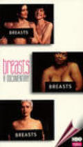 Breasts: A Documentary is the best movie in Rachel Rocketts filmography.