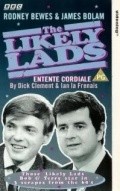 The Likely Lads  (serial 1964-1966) - movie with Rodney Bewes.