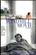 The Windmill Movie - movie with Bob Balaban.