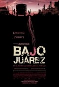 Bajo Juarez: La ciudad devorando a sus hijas film from Alejandra Sanchez filmography.