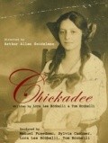 Chickadee - movie with Ellen Burstyn.