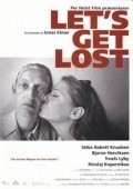 Let's Get Lost - movie with Sidse Babett Knudsen.
