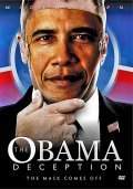 The Obama Deception: The Mask Comes Off is the best movie in Barack Obama filmography.