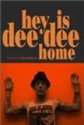 Hey! Is Dee Dee Home? is the best movie in Richard Hell filmography.